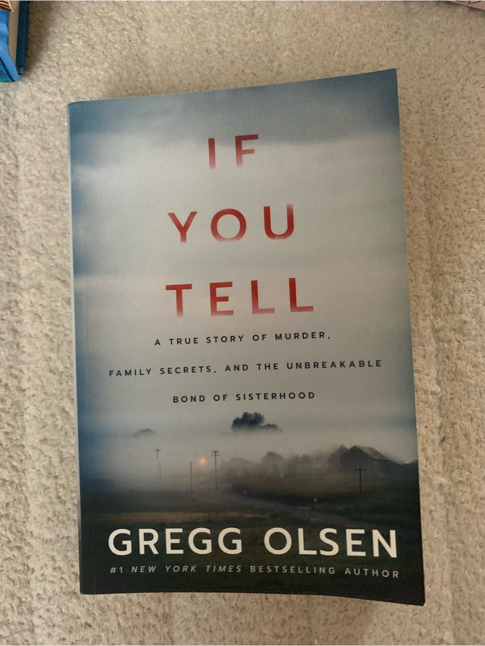 If You Tell -Paperback- by Gregg Olsen- NYT BESTSELLER